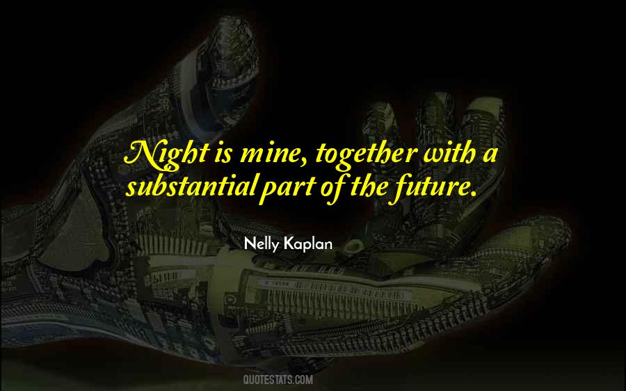 Nelly Kaplan Quotes #1244528