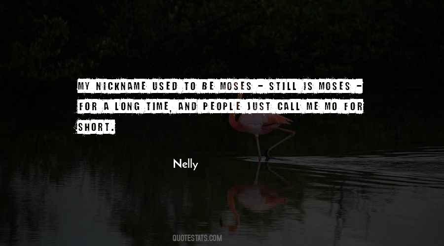 Nelly Quotes #111583