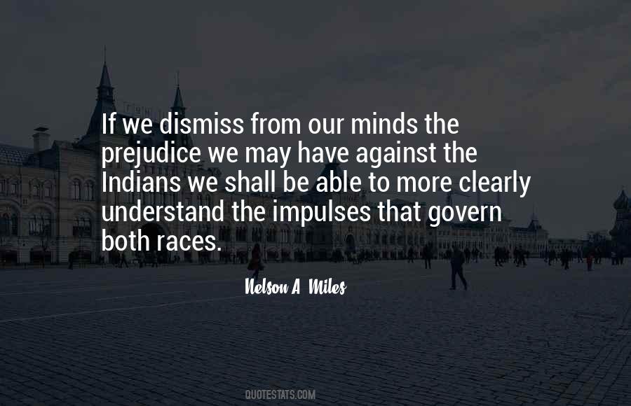 Nelson A. Miles Quotes #1005614