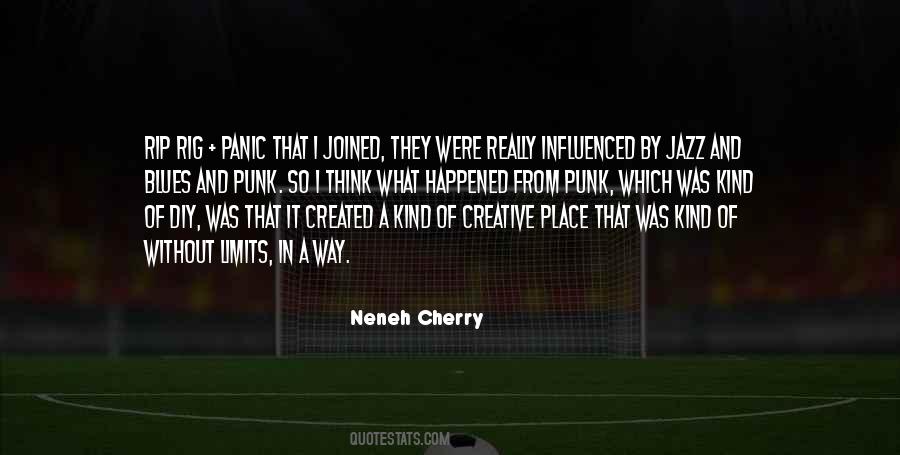 Neneh Cherry Quotes #404886