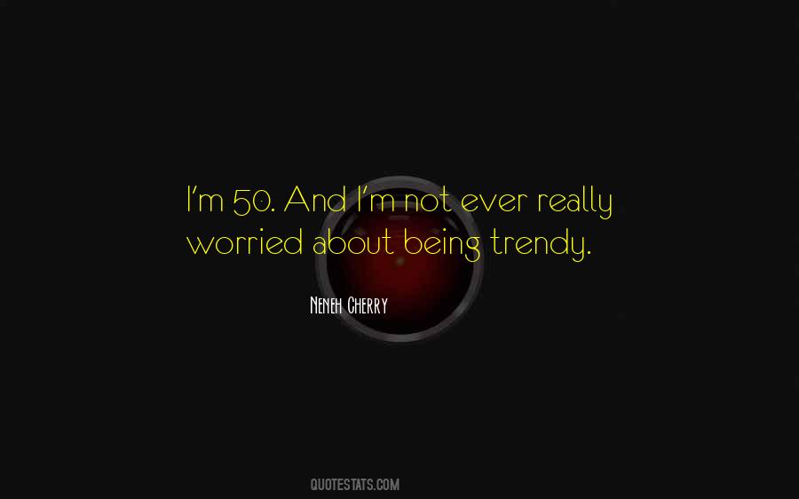 Neneh Cherry Quotes #627407