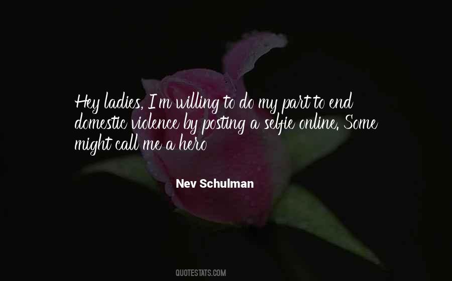 Nev Schulman Quotes #1214273