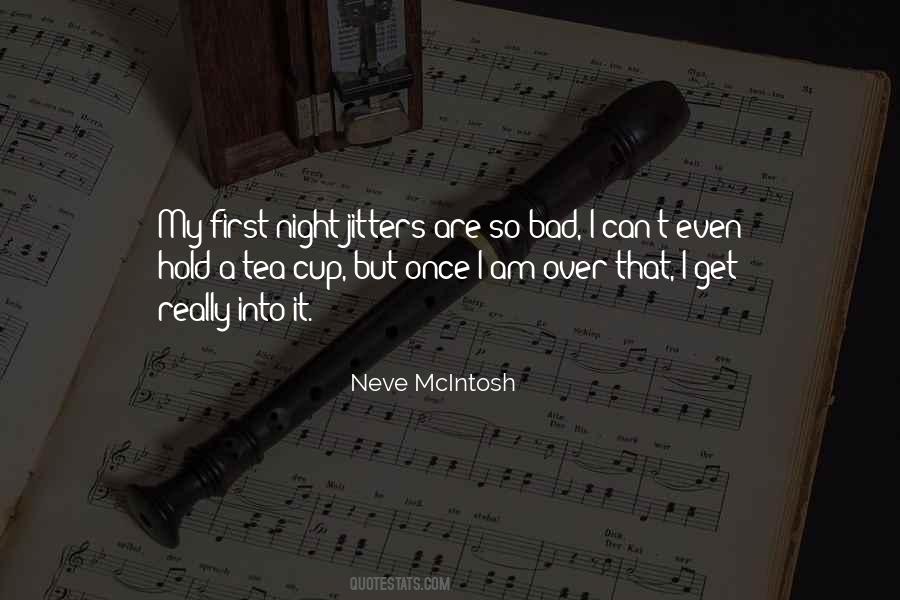 Neve McIntosh Quotes #1367847