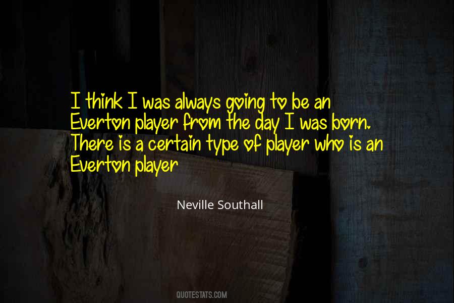 Neville Southall Quotes #1184934