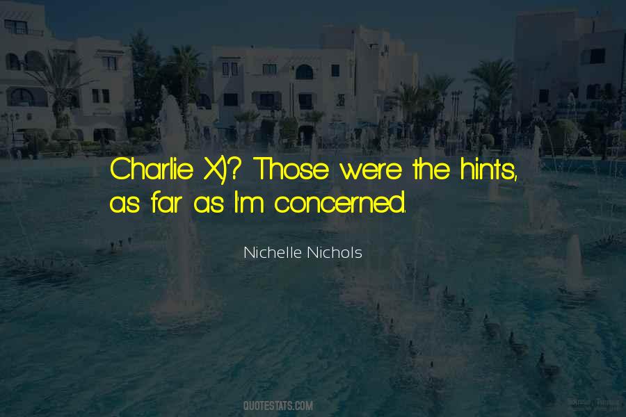Nichelle Nichols Quotes #309324