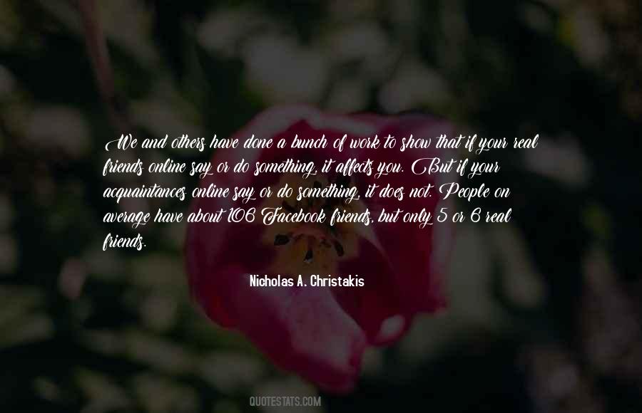 Nicholas A. Christakis Quotes #497107