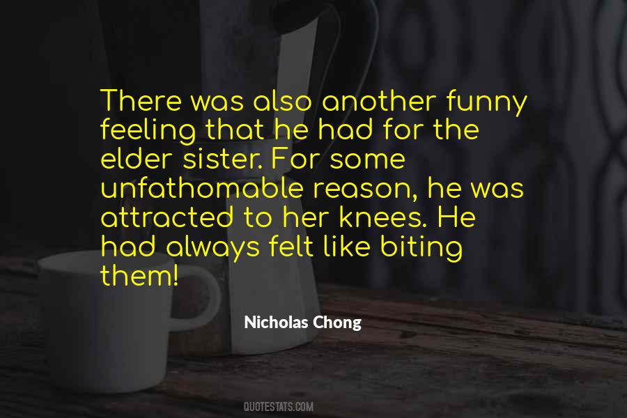 Nicholas Chong Quotes #671560