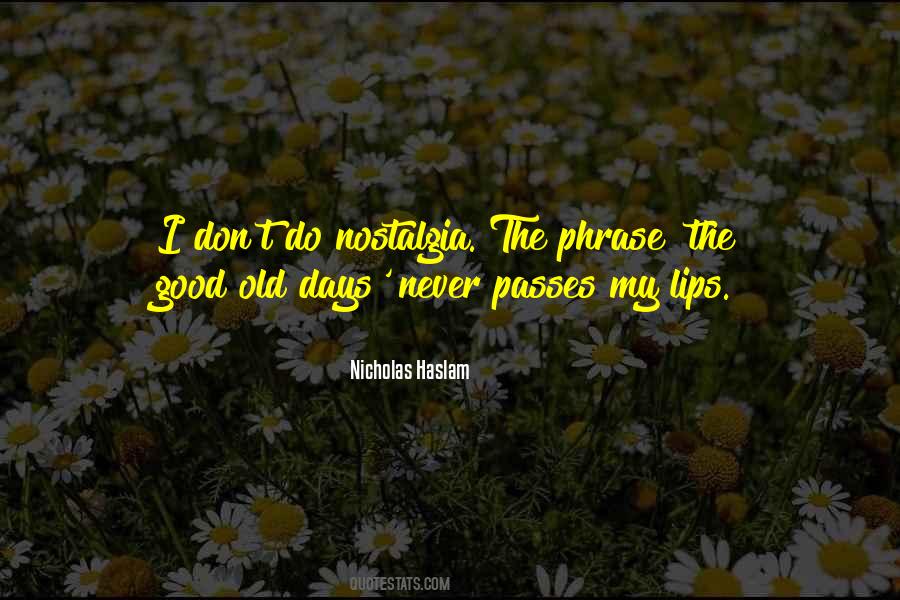 Nicholas Haslam Quotes #1342571