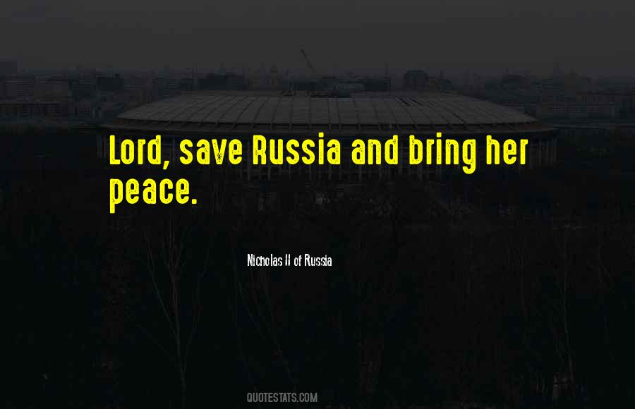 Nicholas II Of Russia Quotes #939807