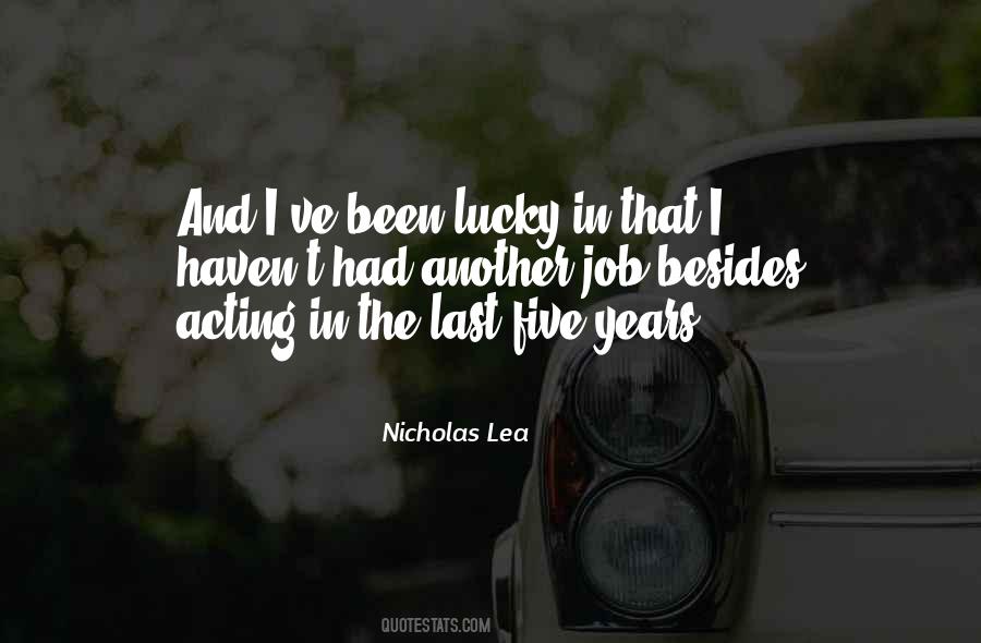 Nicholas Lea Quotes #1756280