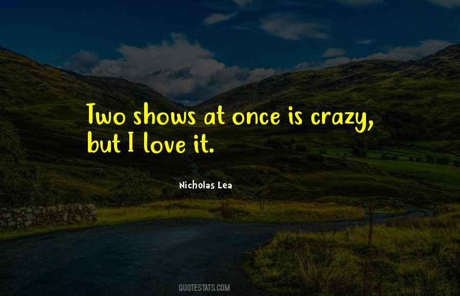 Nicholas Lea Quotes #617139