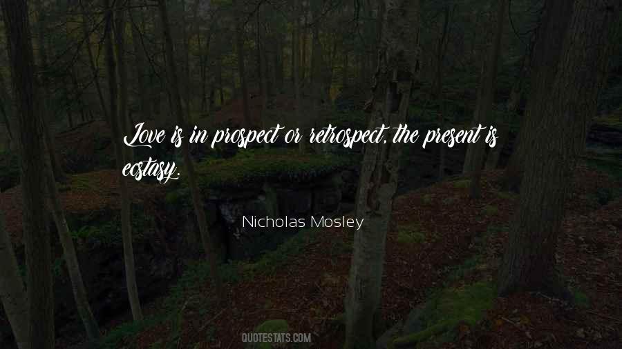 Nicholas Mosley Quotes #1214186