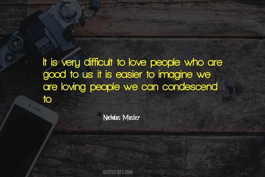 Nicholas Mosley Quotes #27369