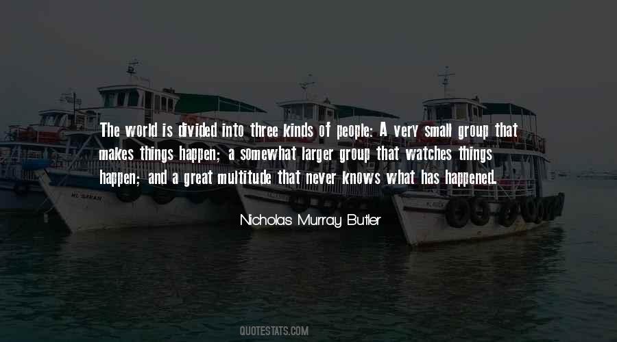 Nicholas Murray Butler Quotes #767813