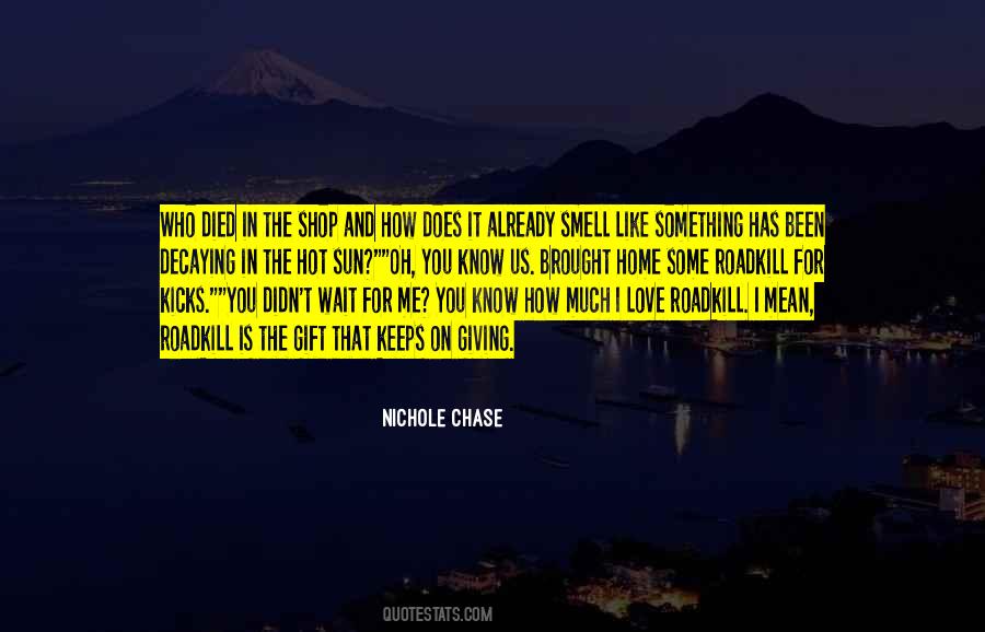 Nichole Chase Quotes #696049