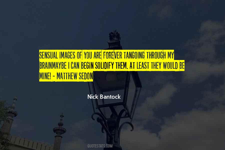Nick Bantock Quotes #783318