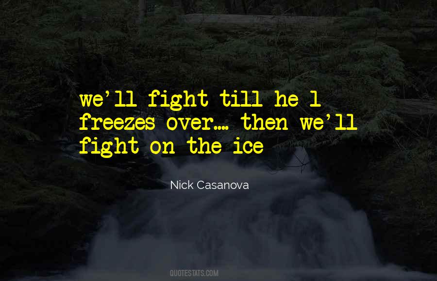 Nick Casanova Quotes #1077600