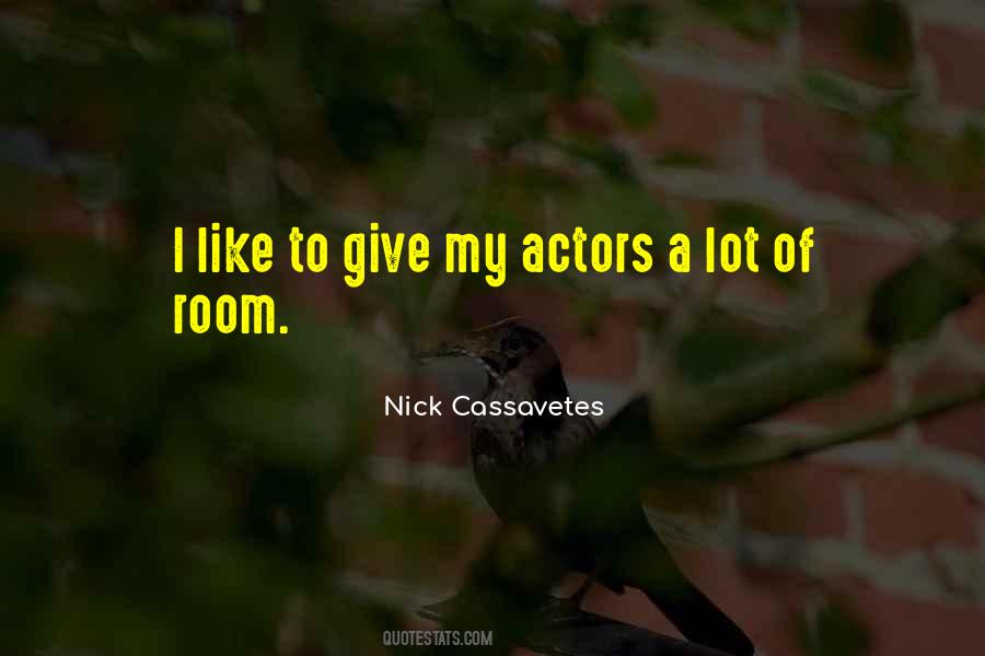 Nick Cassavetes Quotes #171187