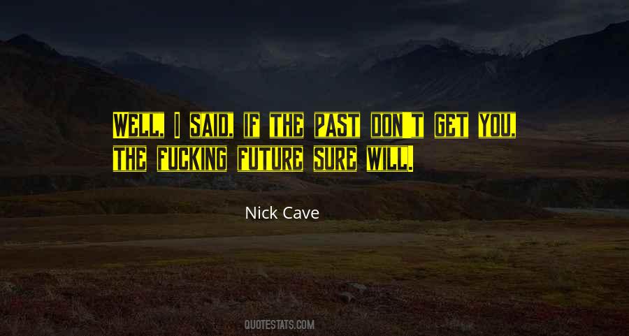 Nick Cave Quotes #973166