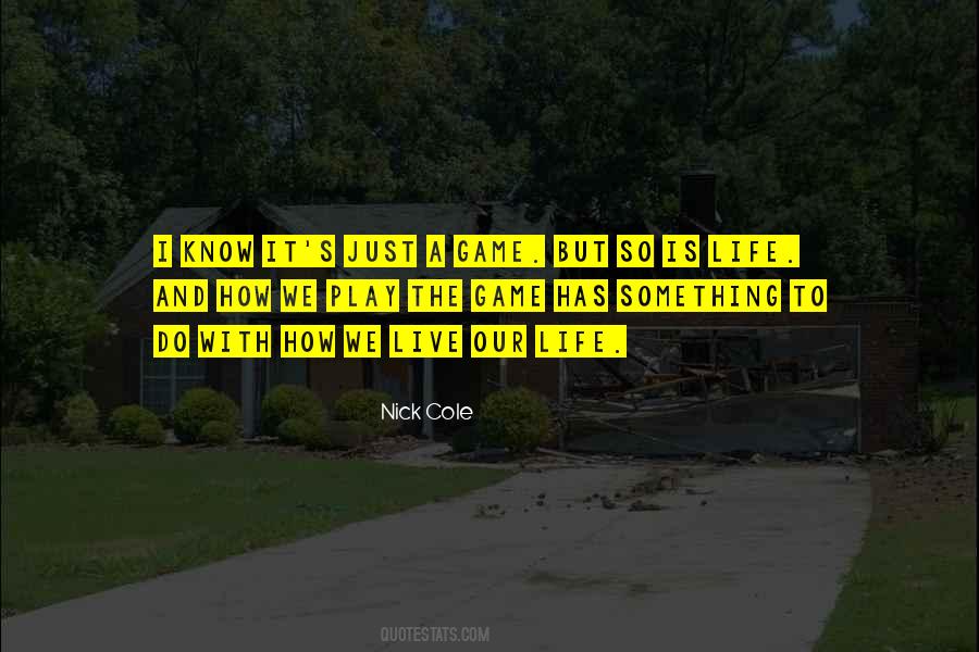 Nick Cole Quotes #1838442