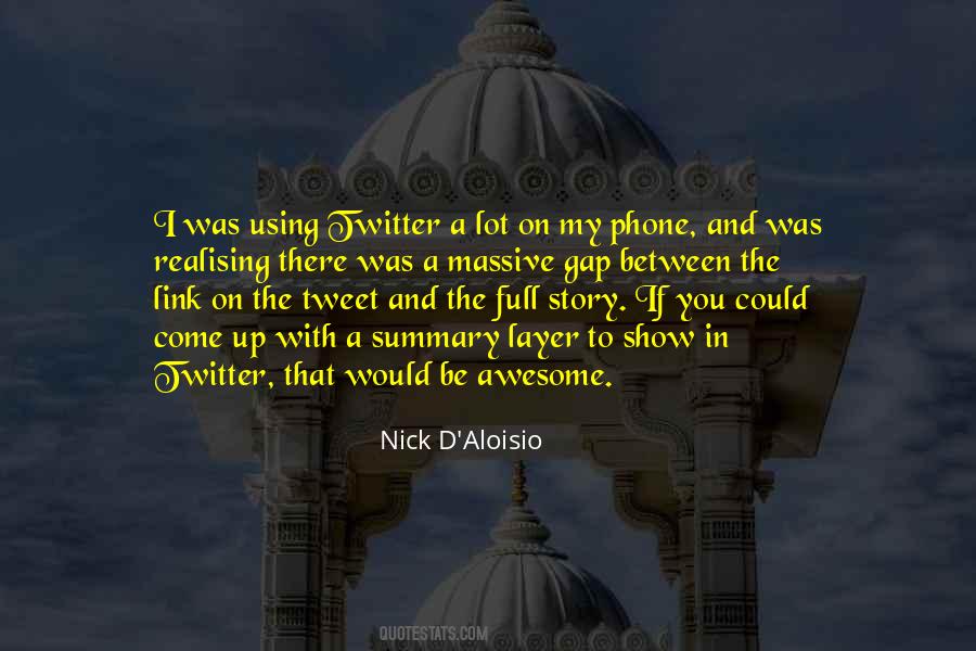 Nick D'Aloisio Quotes #1002897