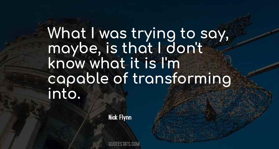 Nick Flynn Quotes #372204