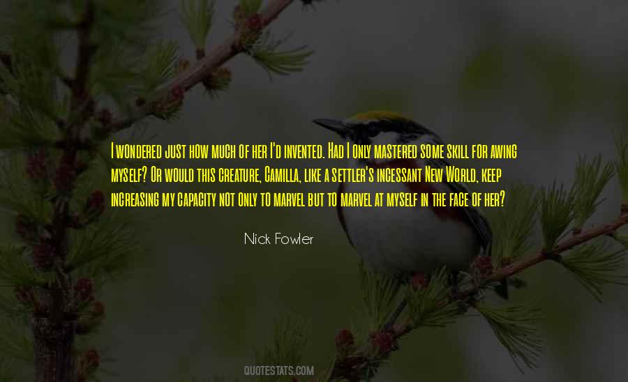 Nick Fowler Quotes #1352143