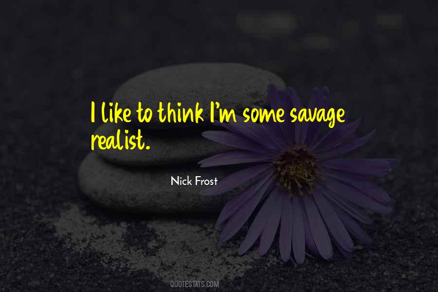 Nick Frost Quotes #1519782