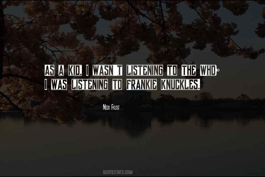 Nick Frost Quotes #1637229