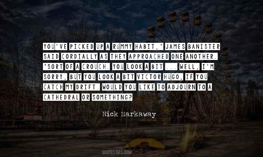 Nick Harkaway Quotes #408096