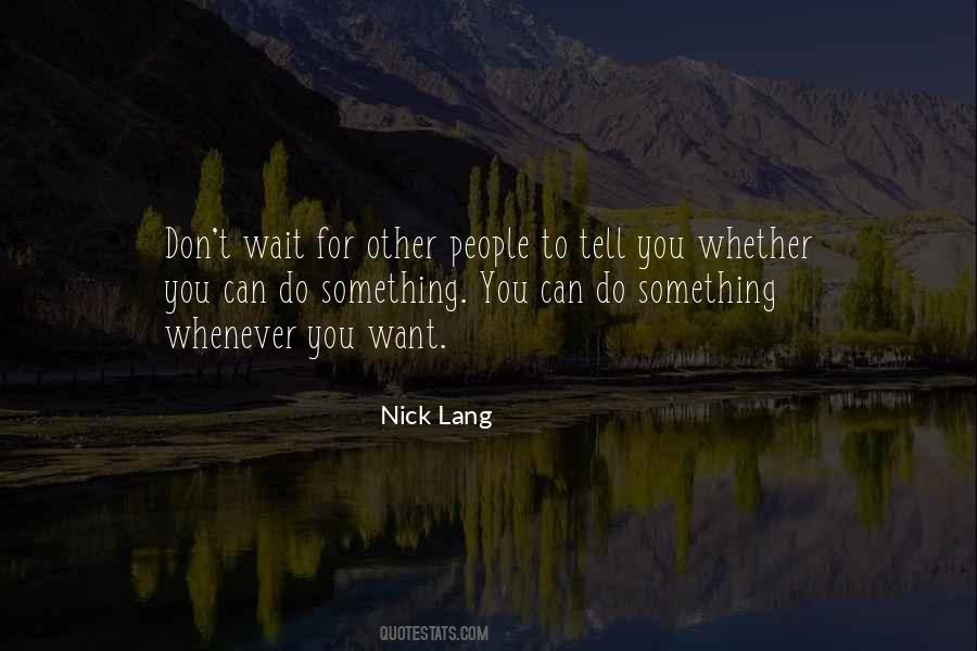 Nick Lang Quotes #1864896