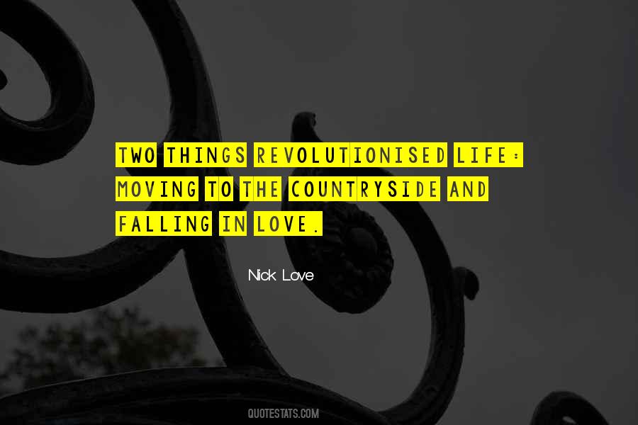 Nick Love Quotes #272267