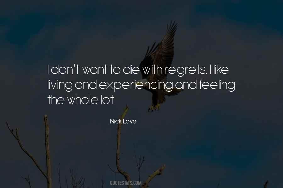 Nick Love Quotes #921722