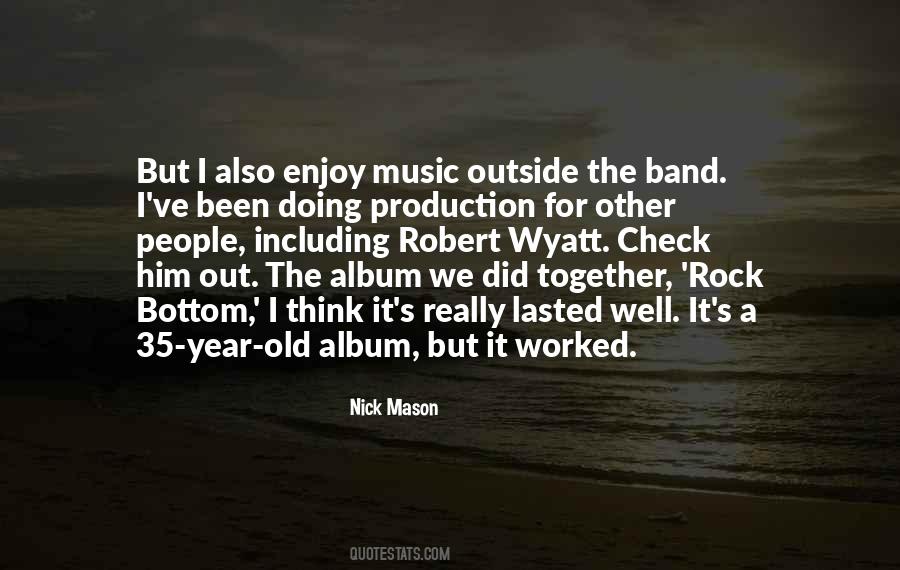 Nick Mason Quotes #1212776