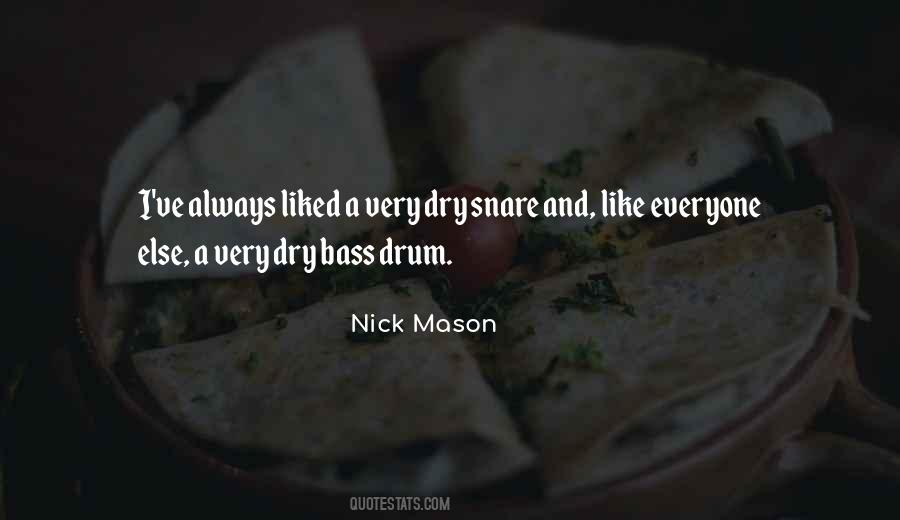 Nick Mason Quotes #403294