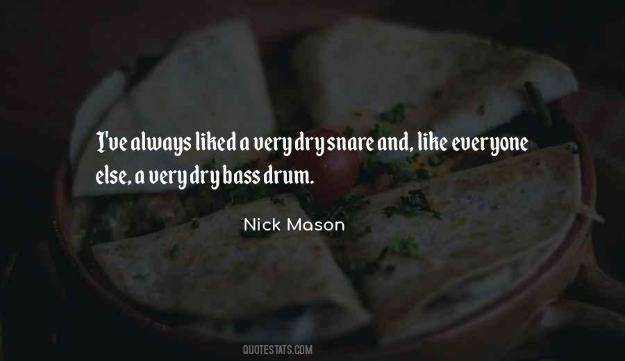 Nick Mason Quotes #403294