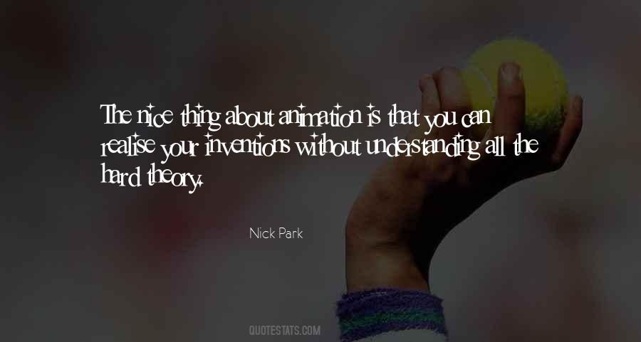 Nick Park Quotes #743997