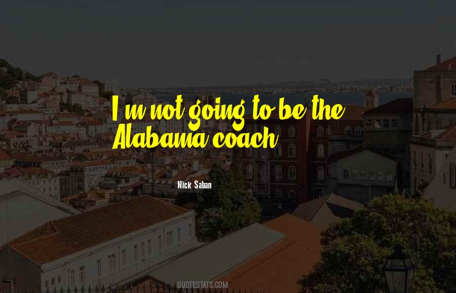 Nick Saban Quotes #1495767