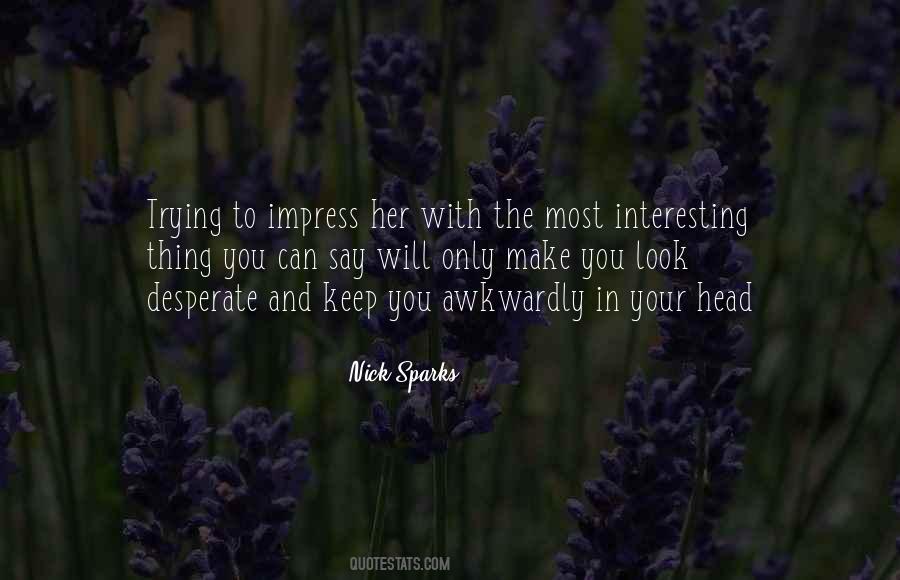Nick Sparks Quotes #873218 Nick Sparks Quotes #873218