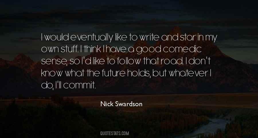 Nick Swardson Quotes #253336