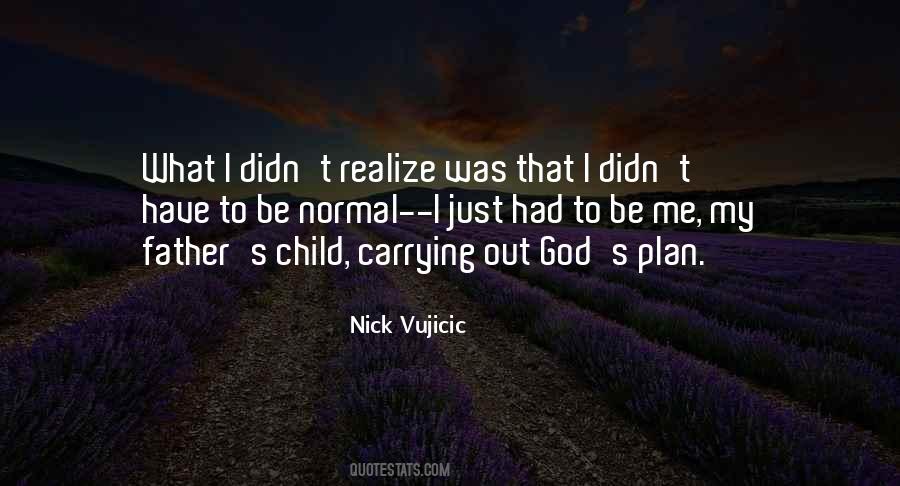 Nick Vujicic Quotes #1380416