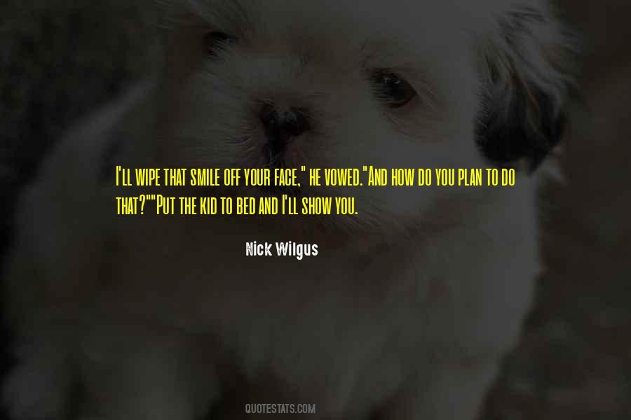 Nick Wilgus Quotes #1339021