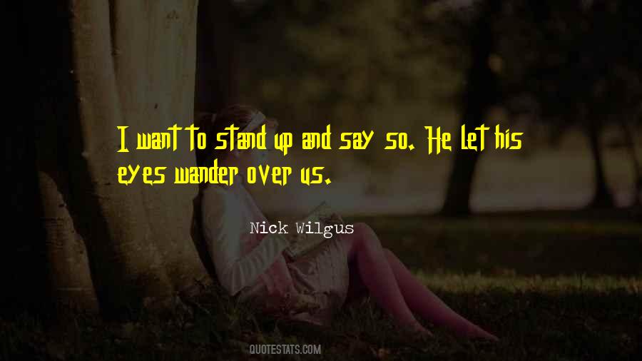 Nick Wilgus Quotes #1549907