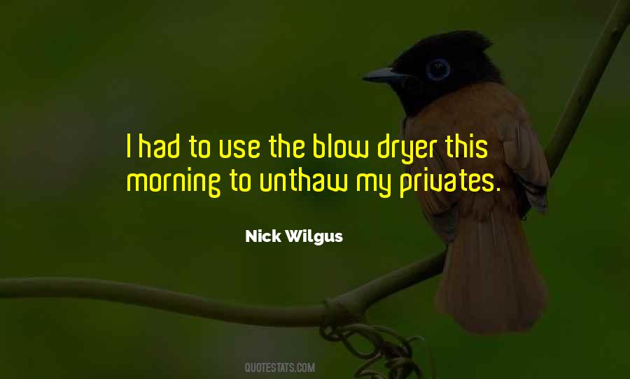 Nick Wilgus Quotes #832591