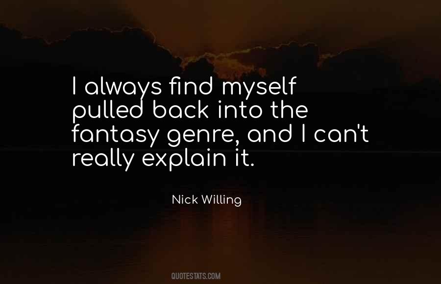 Nick Willing Quotes #819722