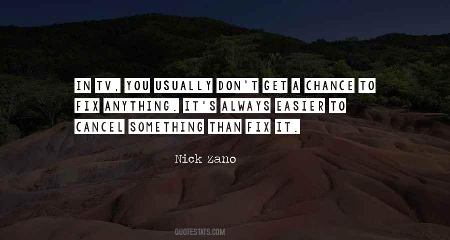 Nick Zano Quotes #1448187