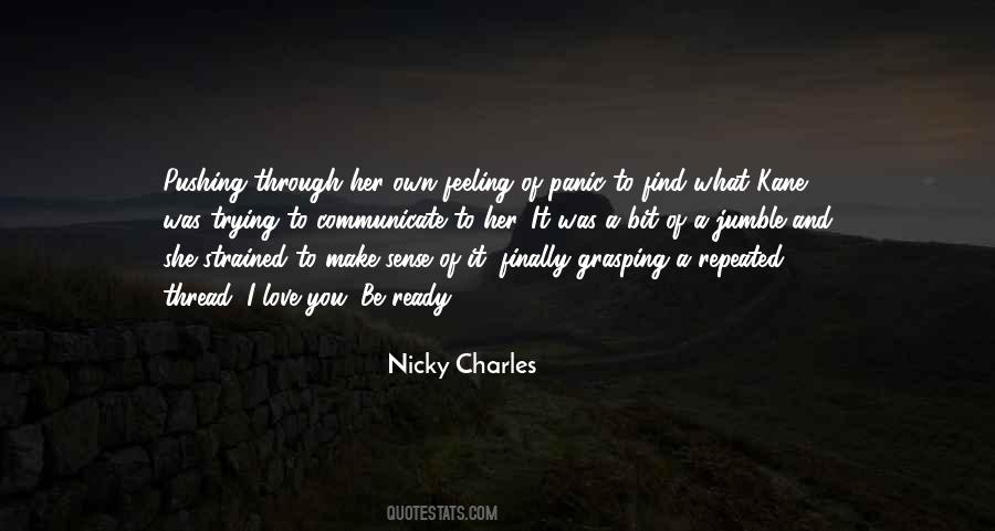 Nicky Charles Quotes #1879474
