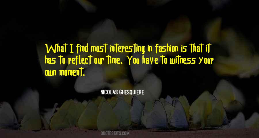 Nicolas Ghesquiere Quotes #417906