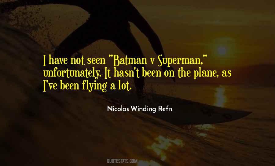 Nicolas Winding Refn Quotes #1240525