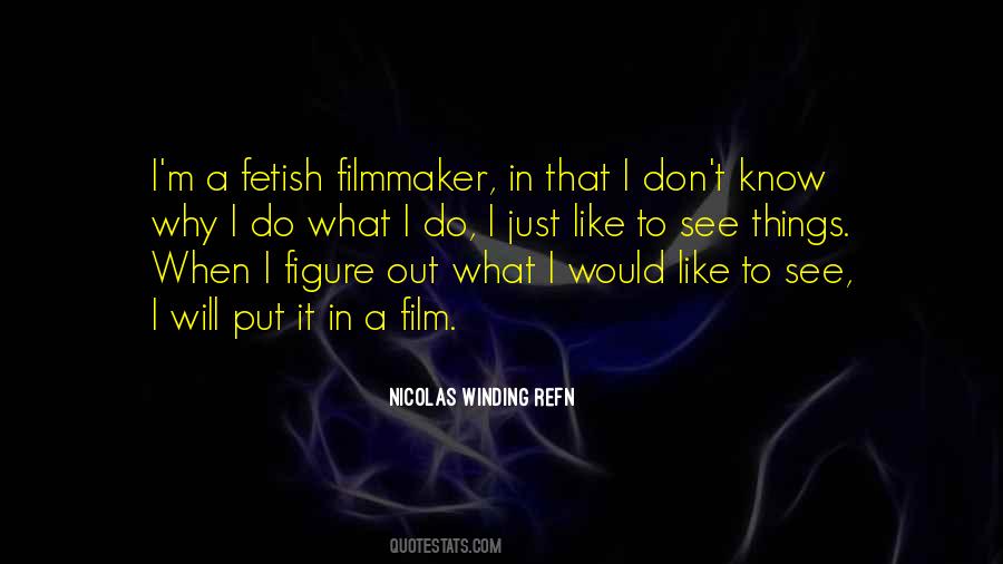 Nicolas Winding Refn Quotes #1584669